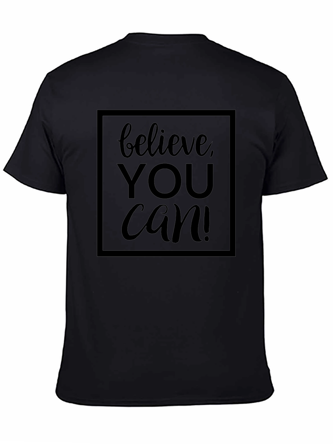 Believe You Can! Graphic Tee