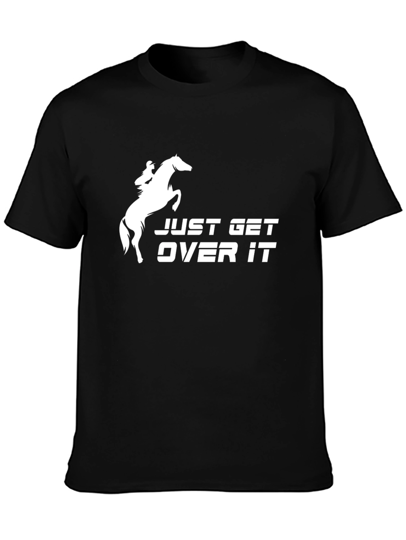 Just Get Over It Horse Rider Black T-Shirt
