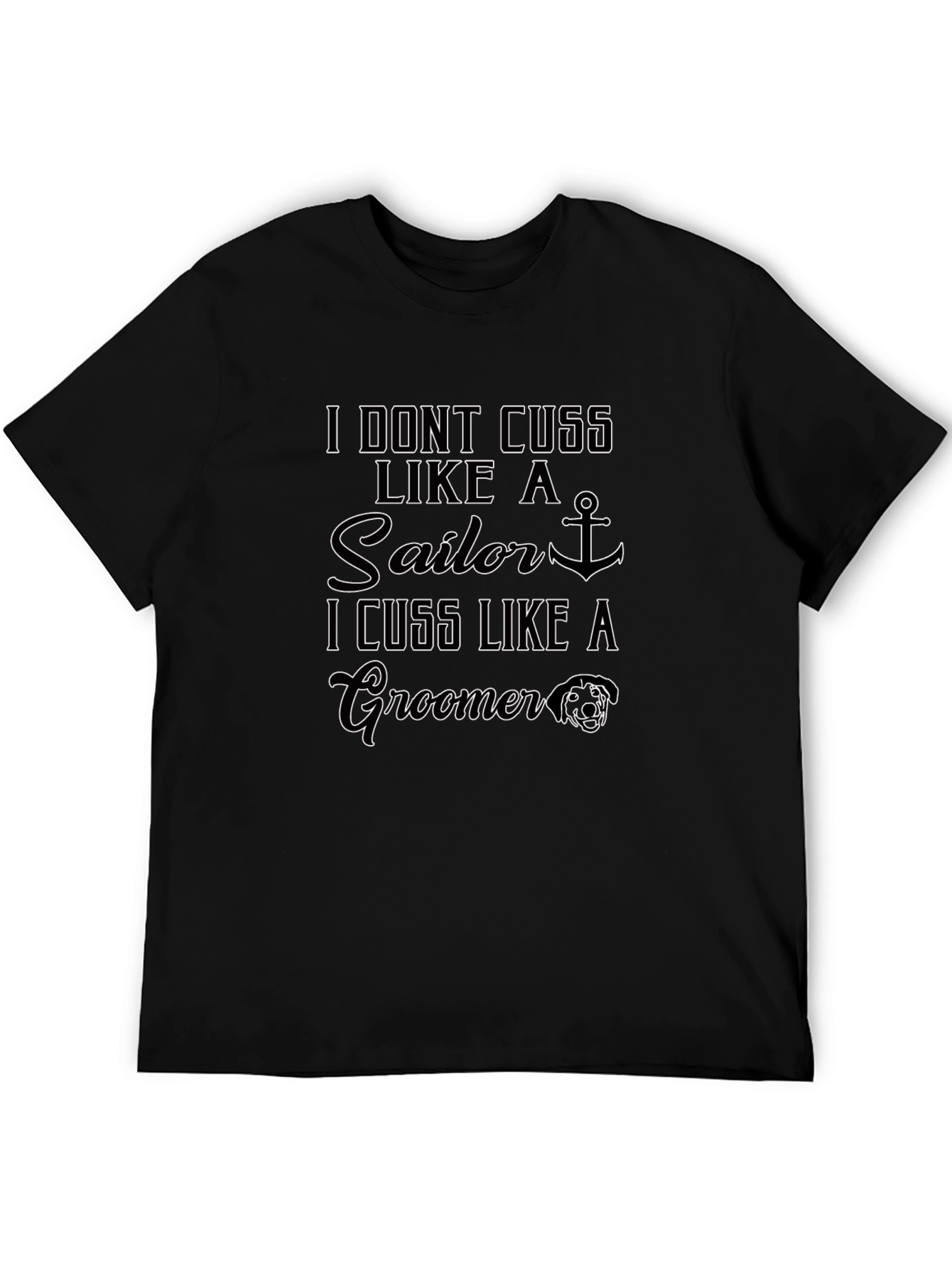 I Cuss Like A Groomer Funny Graphic T-Shirt