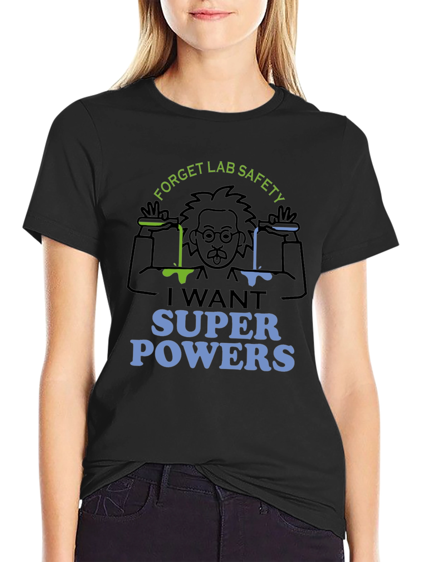 Forget Lab Safety Super Powers T-Shirt
