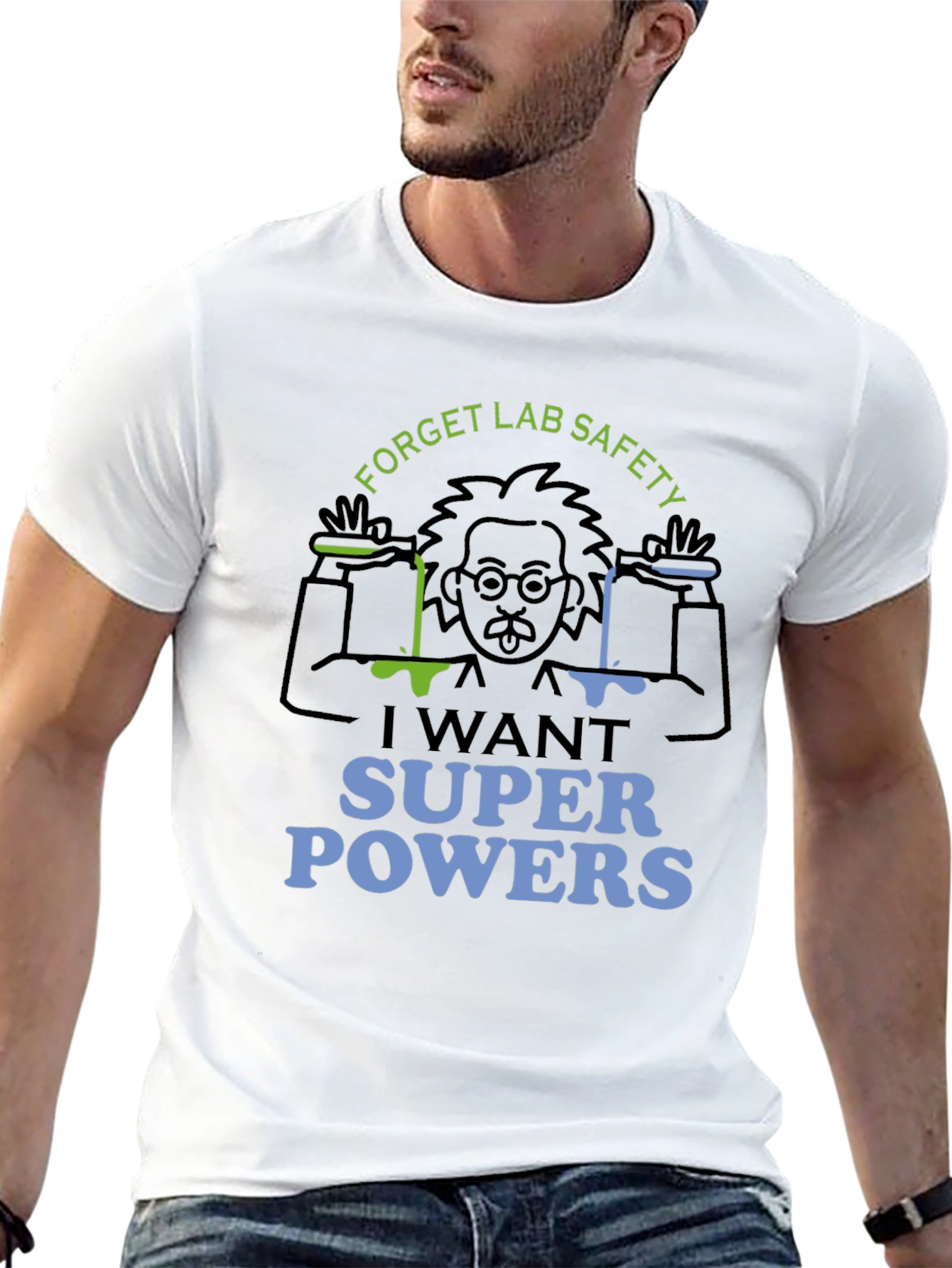Forget Lab Safety Super Powers T-Shirt