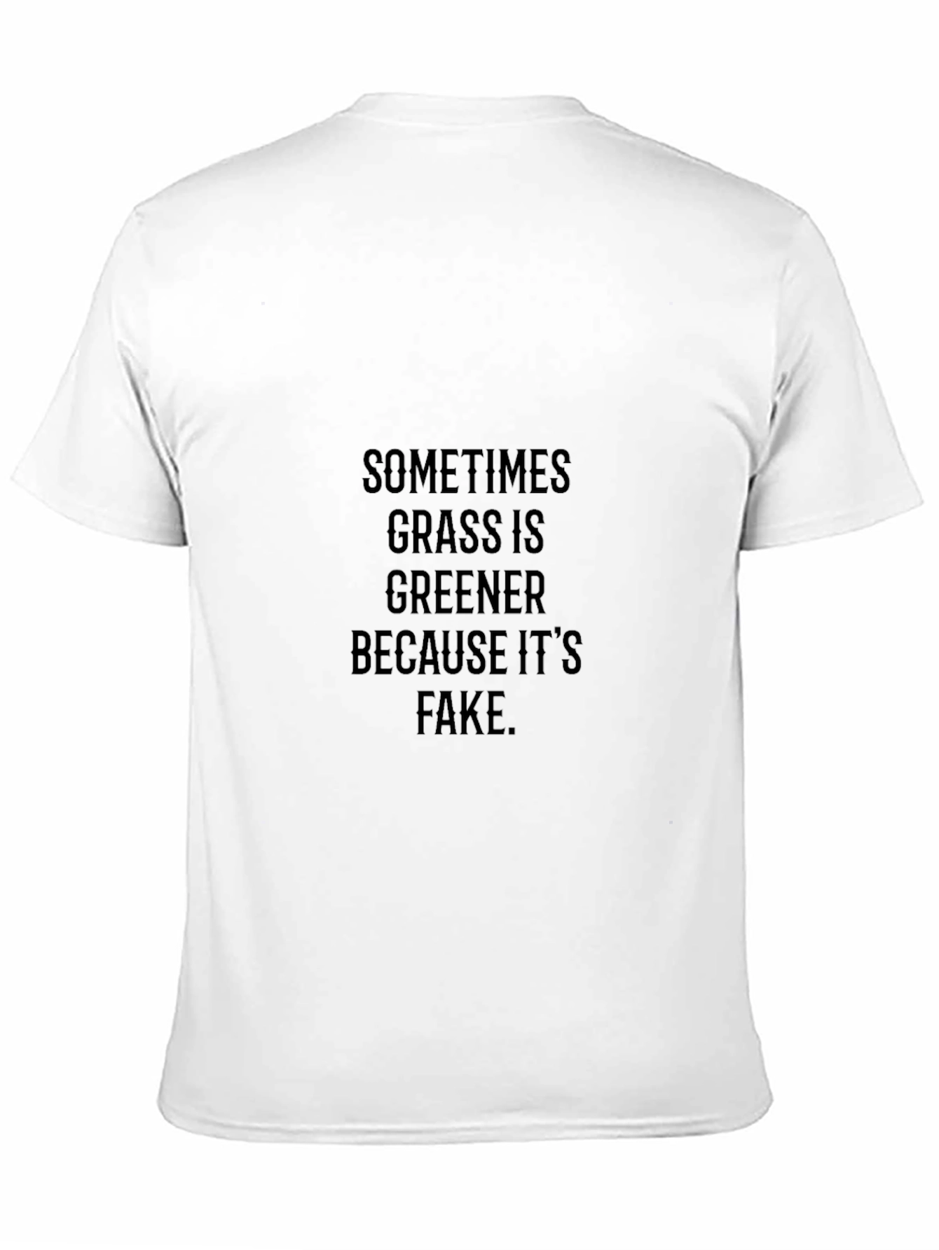 Sometimes Grass Is Greener Tee