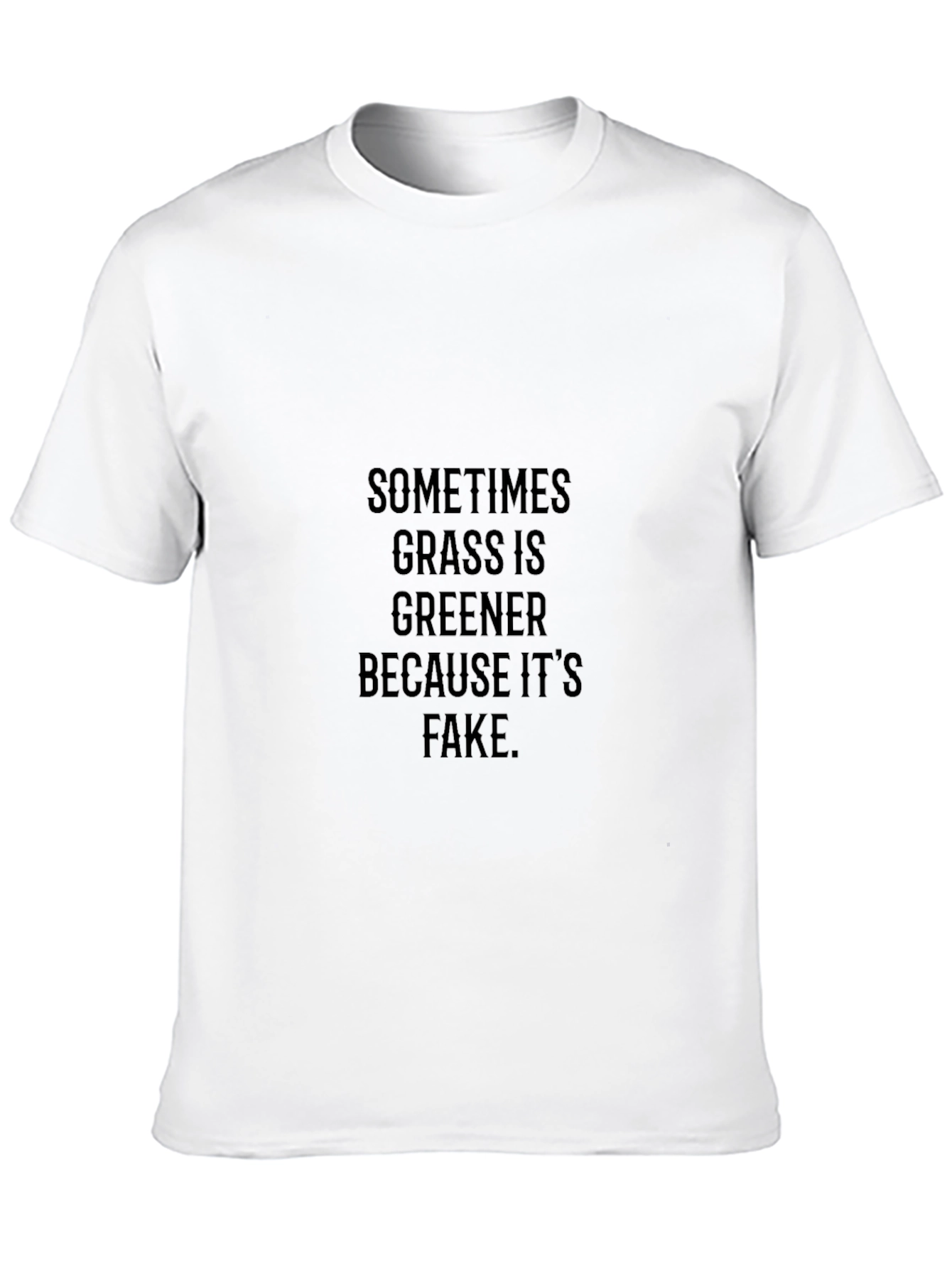 Sometimes Grass Is Greener Tee