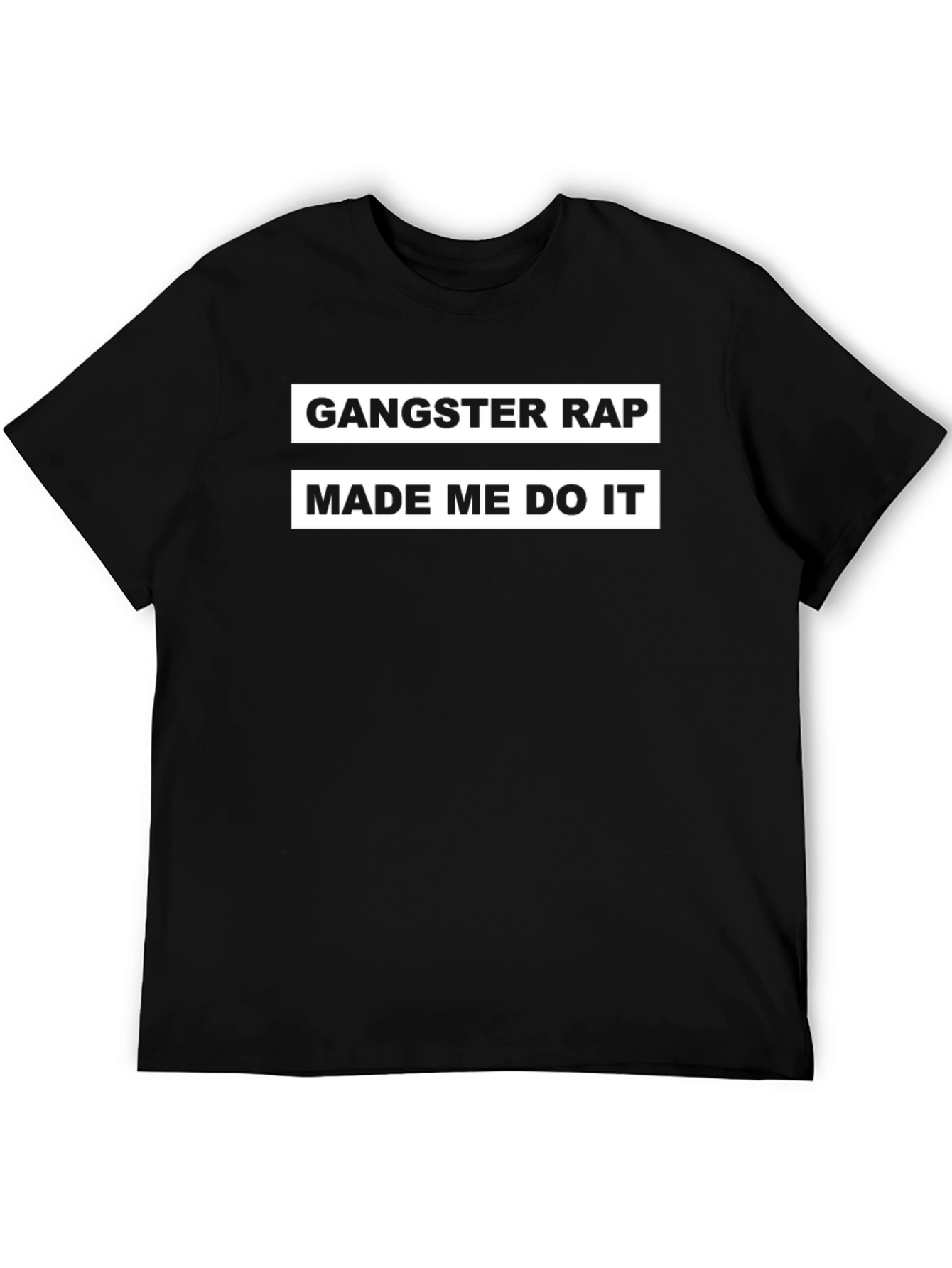 Gangster Rap Made Me Do It T-Shirt
