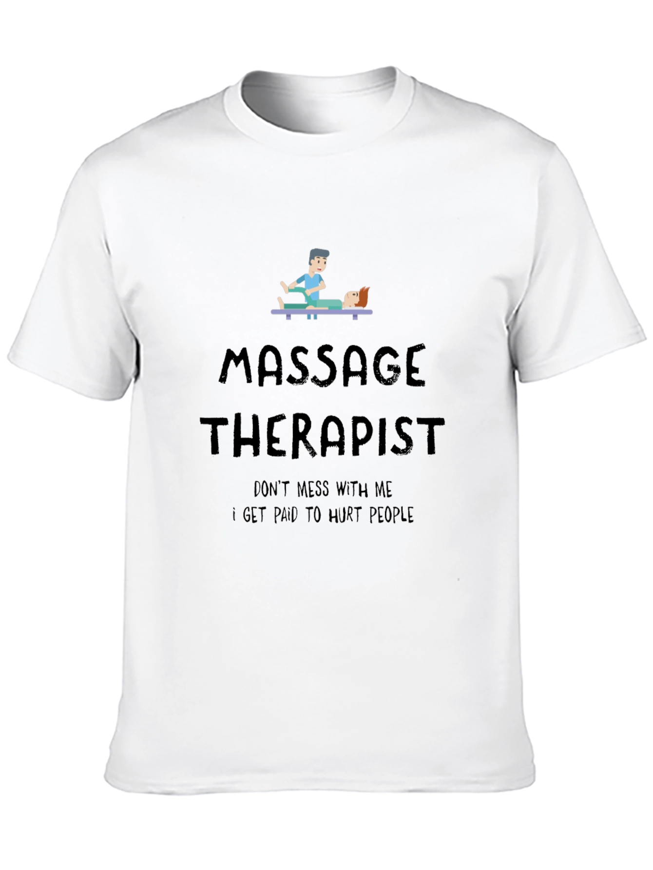 Massage Therapist T-Shirt - Funny & Relaxing!
