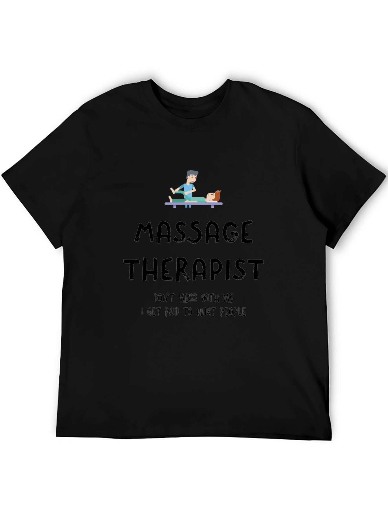Massage Therapist T-Shirt - Funny & Relaxing!