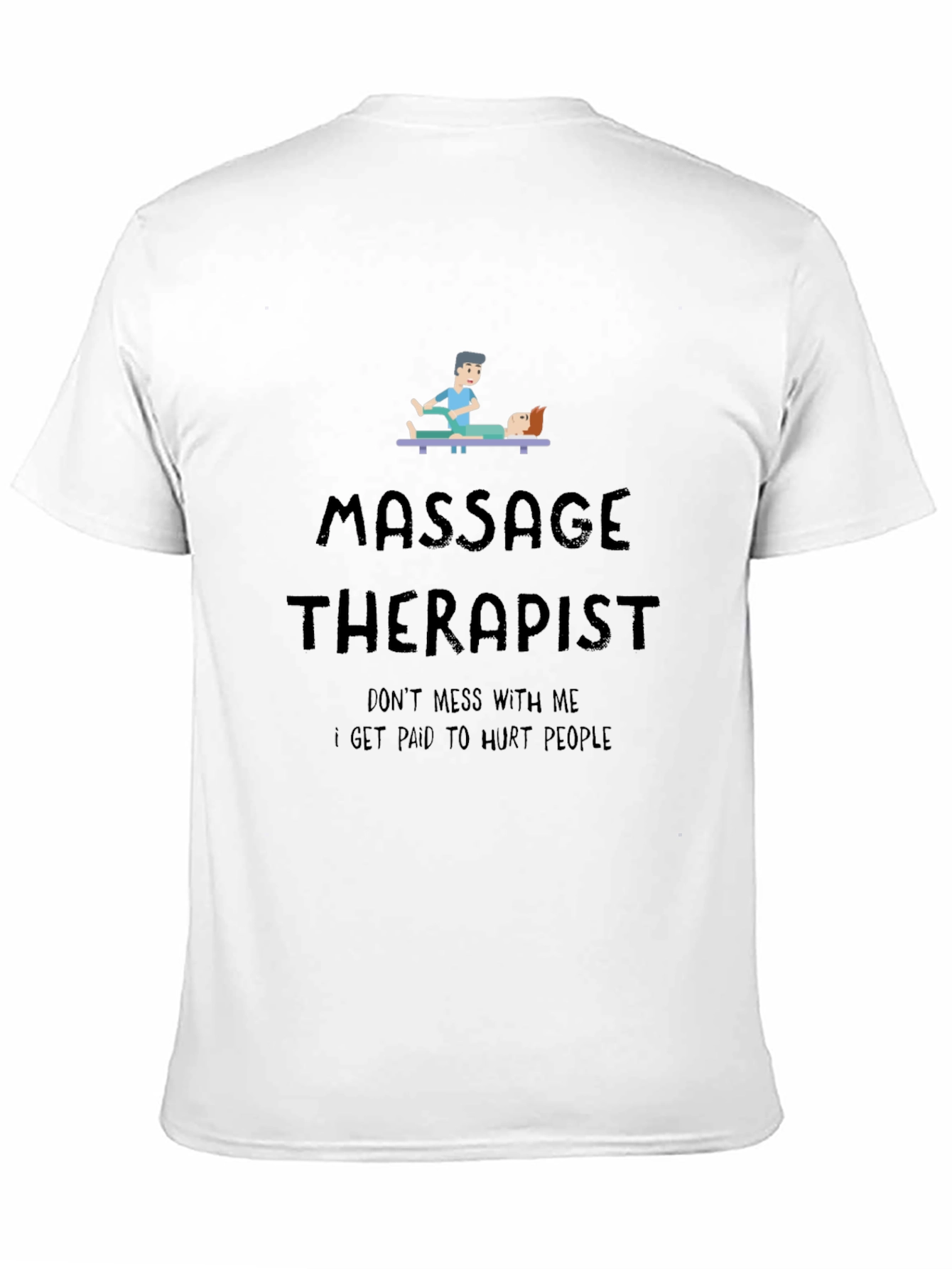 Massage Therapist T-Shirt - Funny & Relaxing!