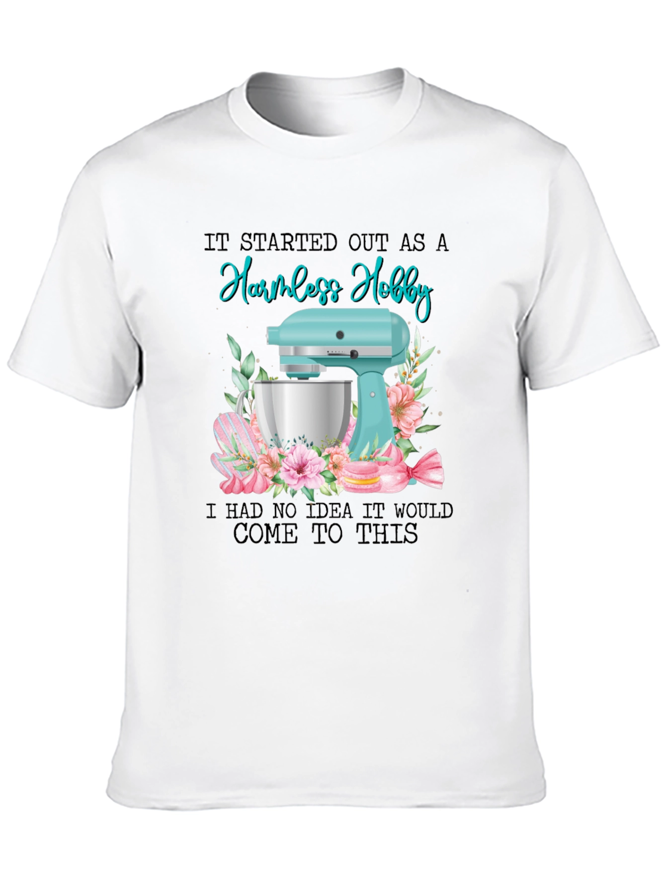 Harmless Hobby Baker T-Shirt