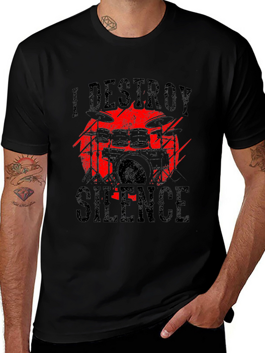 I Destroy Silence Drummer Graphic T-Shirt