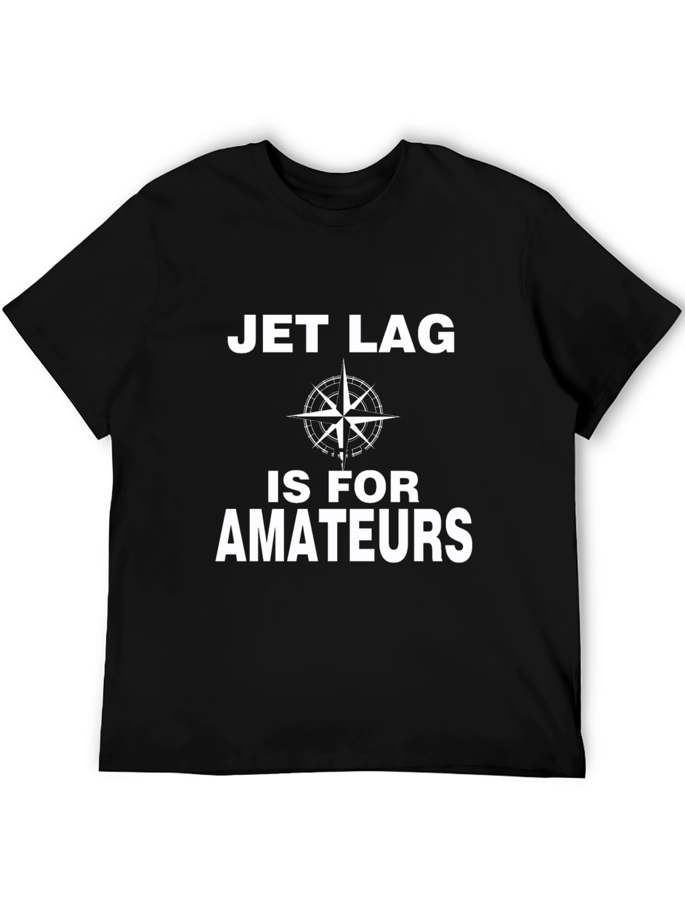 Jet Lag Is For Amateurs Graphic T-Shirt