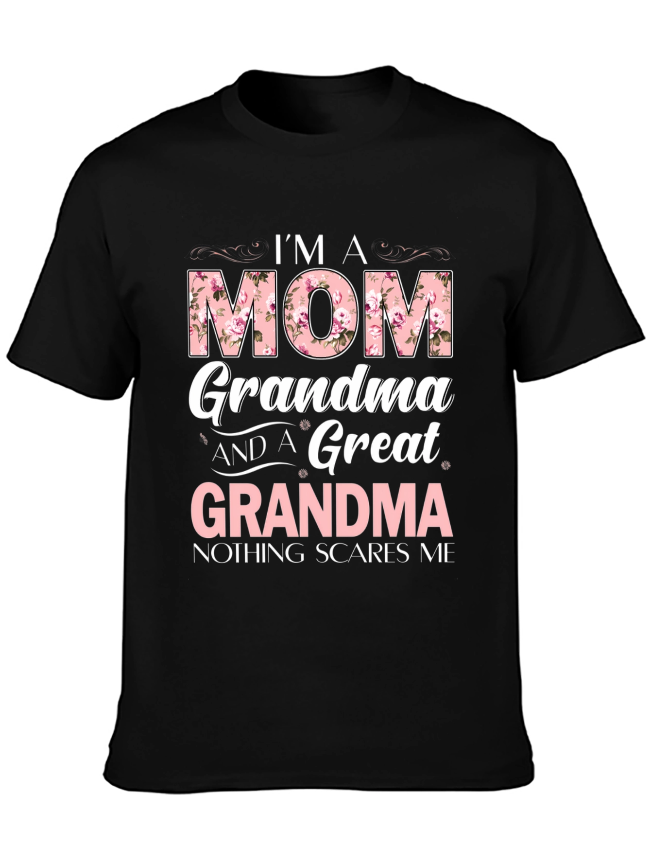 Im a Mom Grandma Great Grandma Graphic T-Shirt