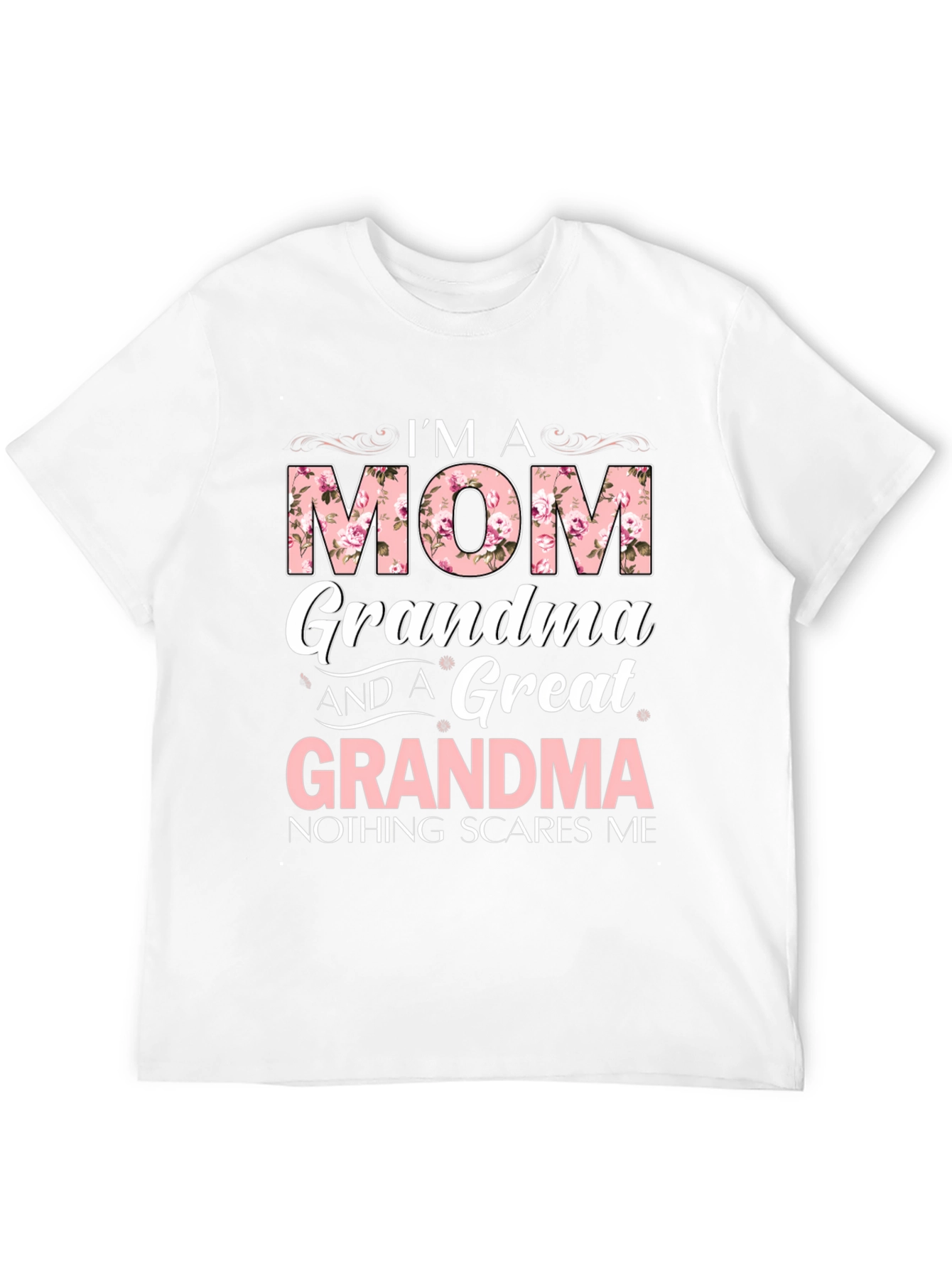 Im a Mom Grandma Great Grandma Graphic T-Shirt