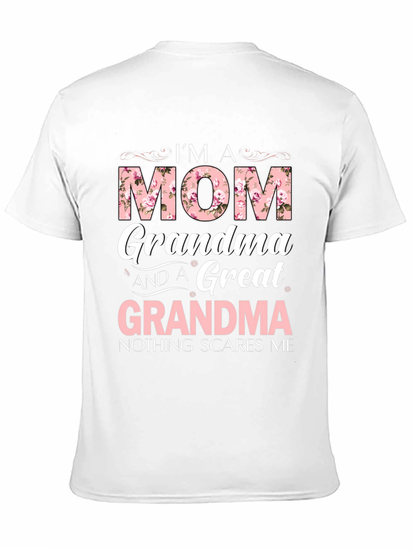 Im a Mom Grandma Great Grandma Graphic T-Shirt