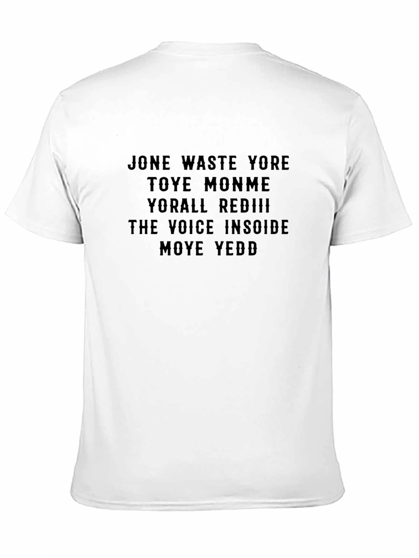 Jone Waste Yore Time Funny Slogan T-Shirt