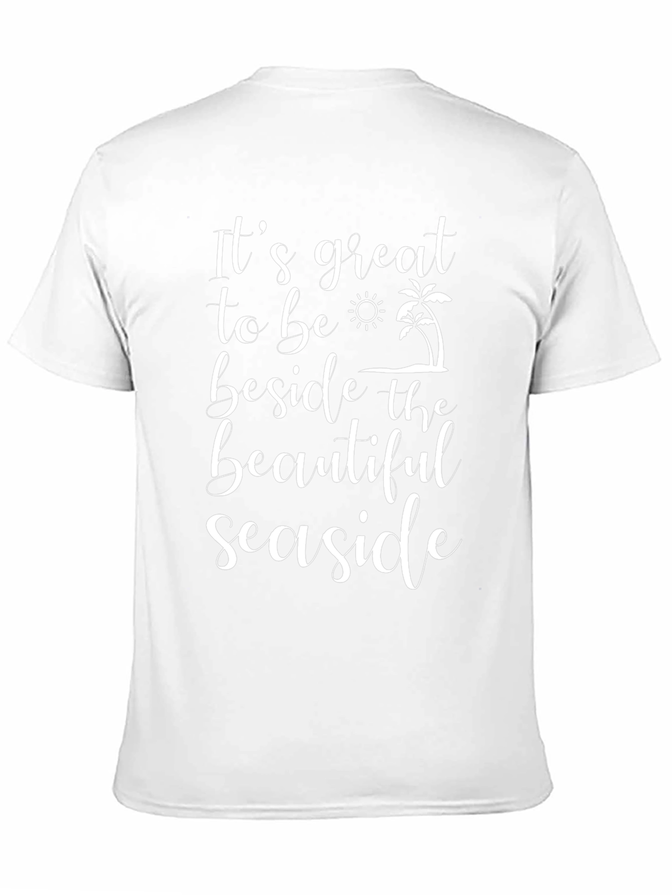 Beach Seaside T-Shirt: Great Seaside Life!