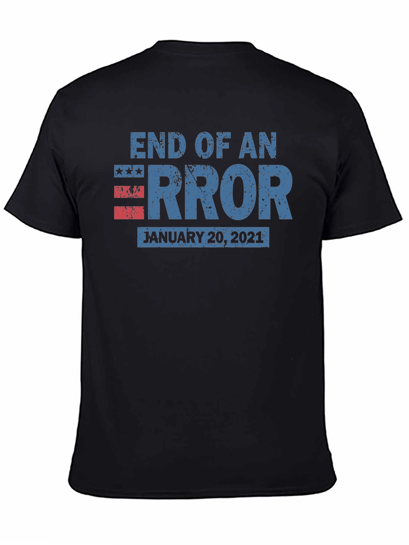 End of an Error January 20 2021 T-Shirt