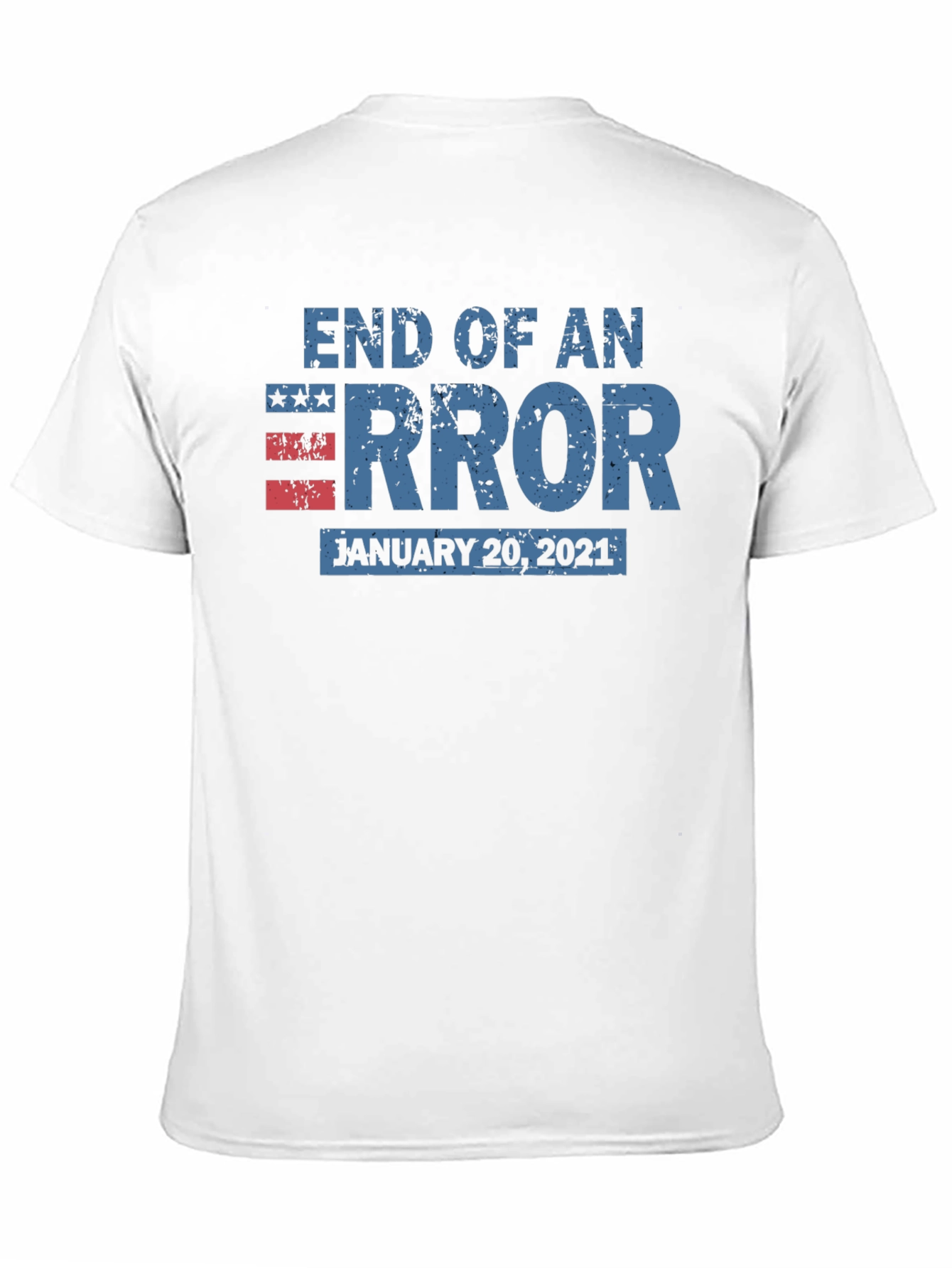 End of an Error January 20 2021 T-Shirt