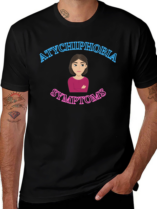 Atychiphobia Symptoms T-Shirt