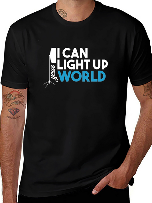 I Can Light Up Your World - Graphic T-Shirt