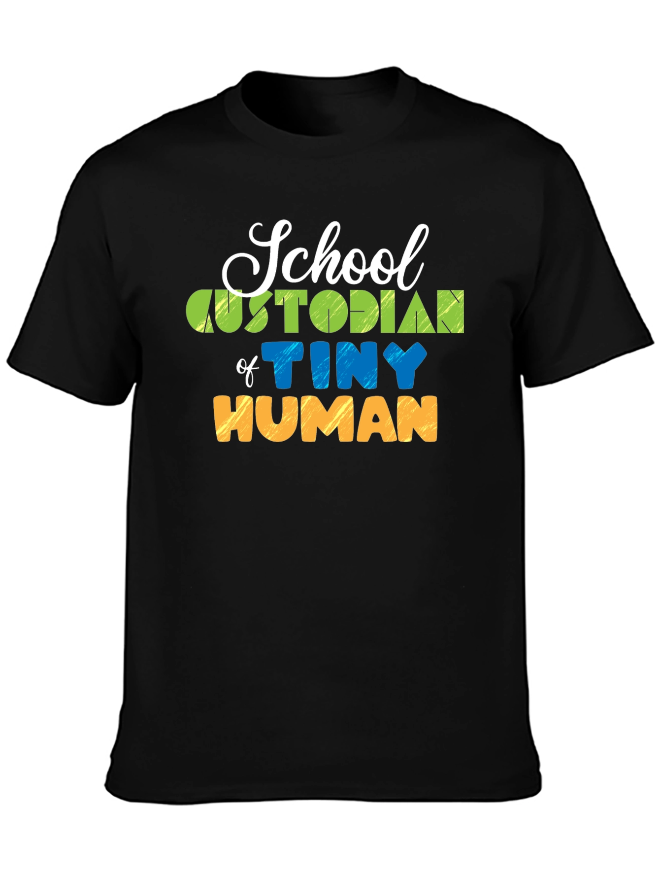 School Custodian of Tiny Humans Graphic T-Shirt