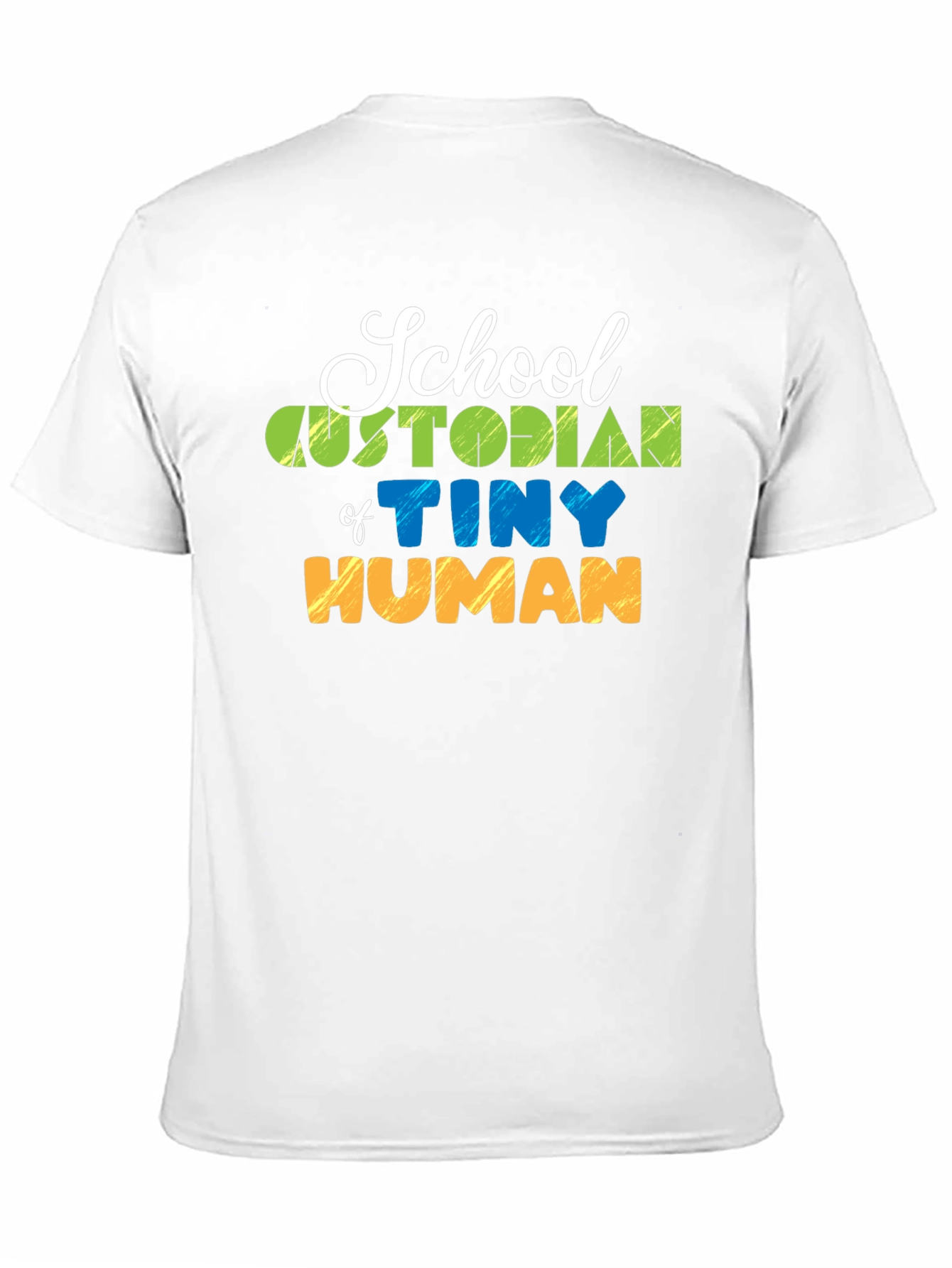 School Custodian of Tiny Humans Graphic T-Shirt