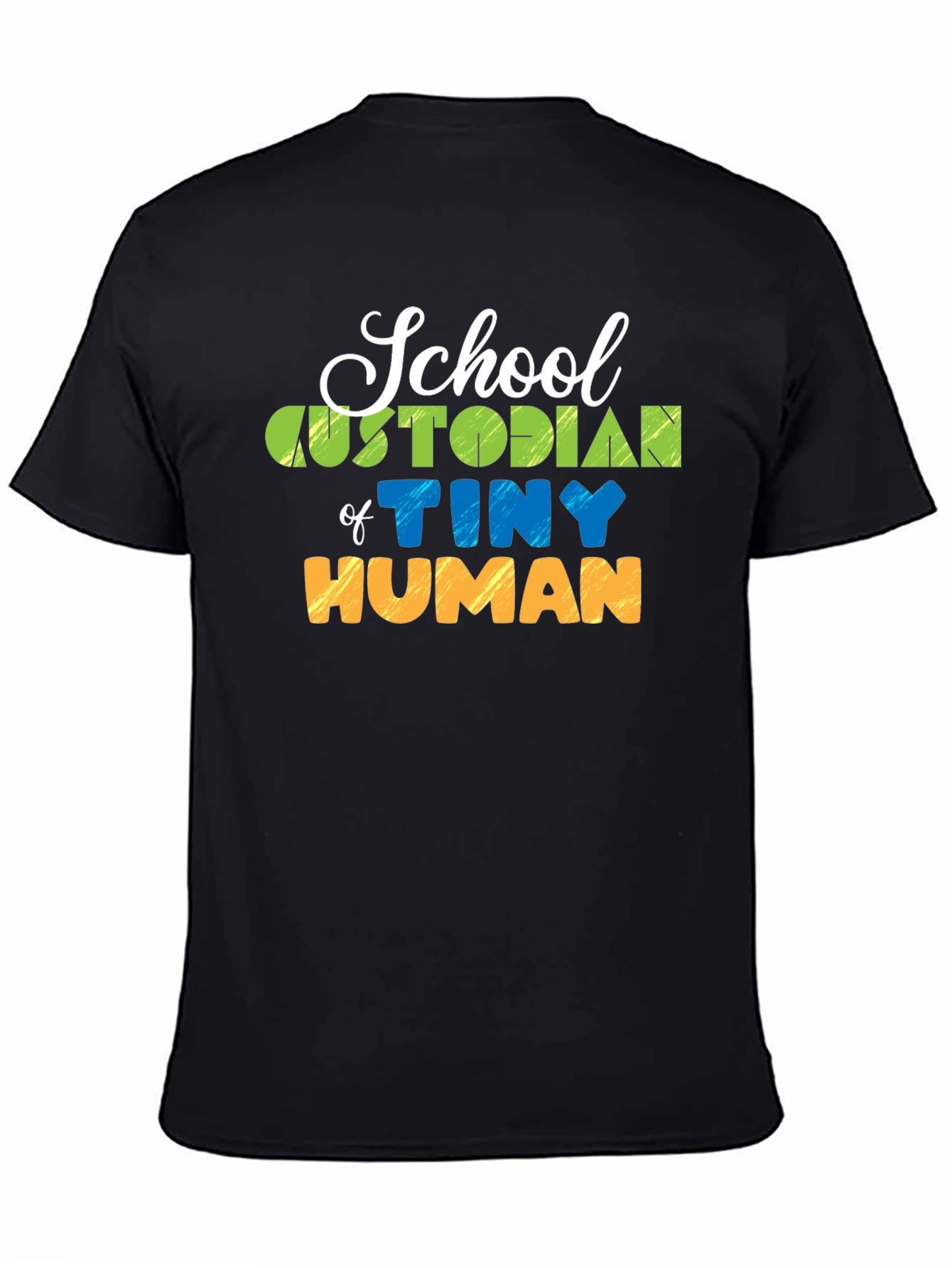 School Custodian of Tiny Humans Graphic T-Shirt