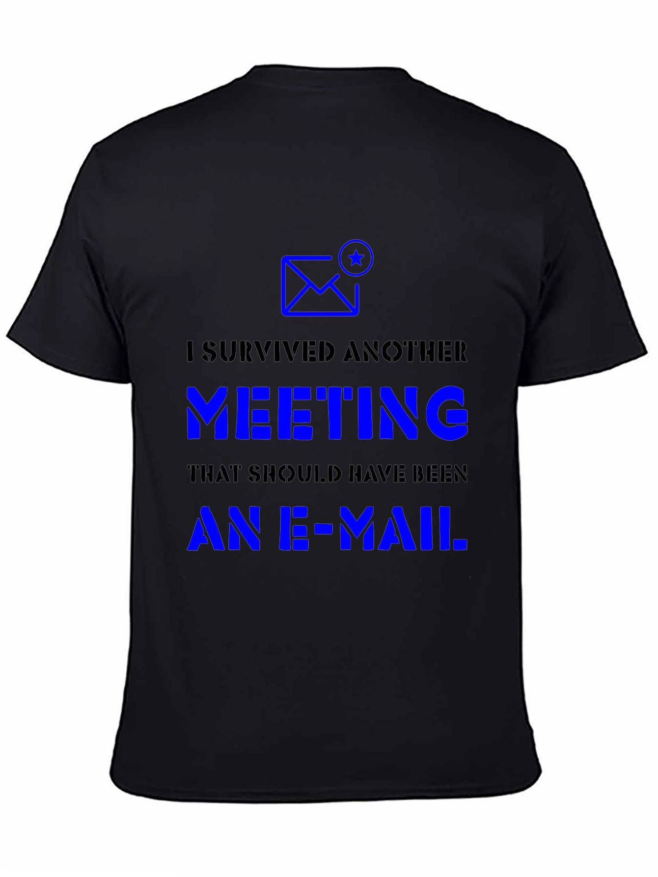 I Survived Another Meeting T-Shirt