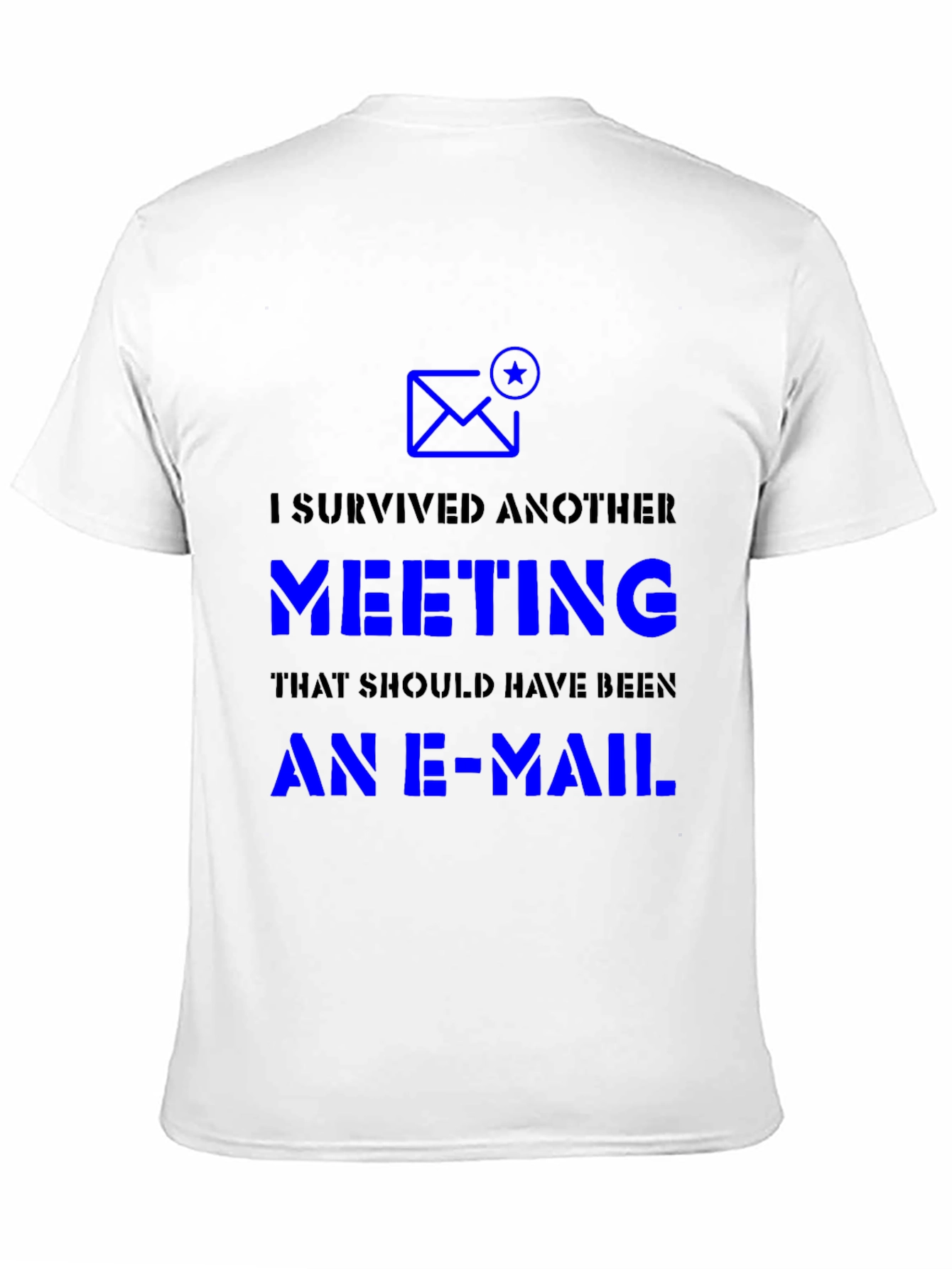 I Survived Another Meeting T-Shirt