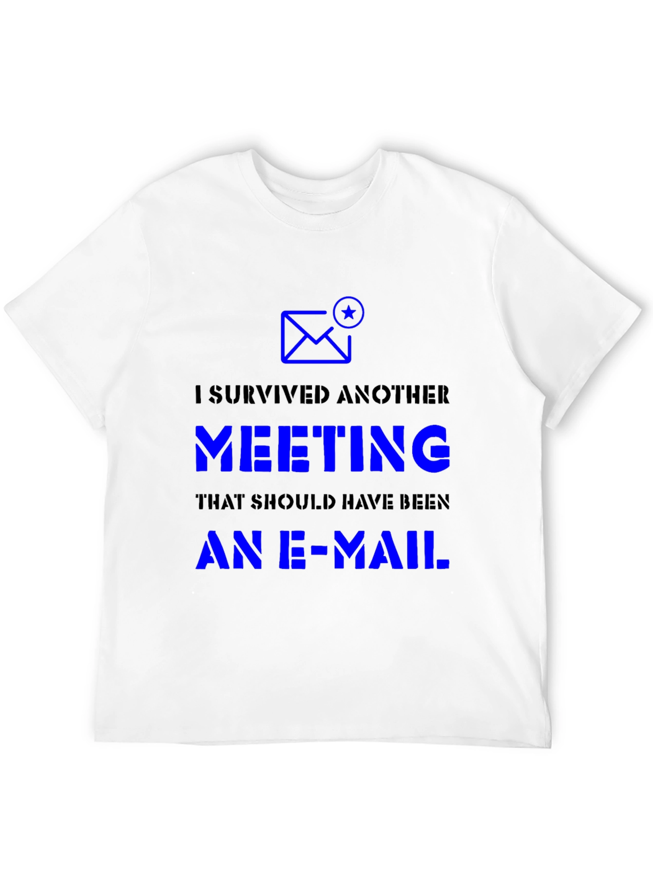 I Survived Another Meeting T-Shirt