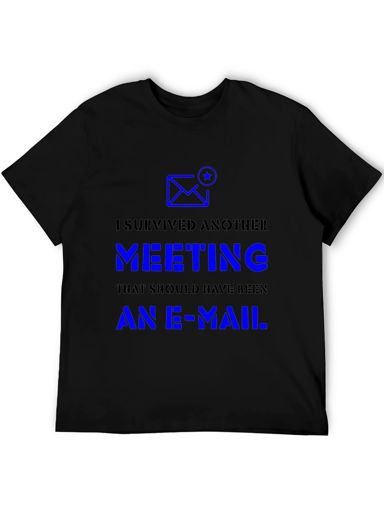 I Survived Another Meeting T-Shirt