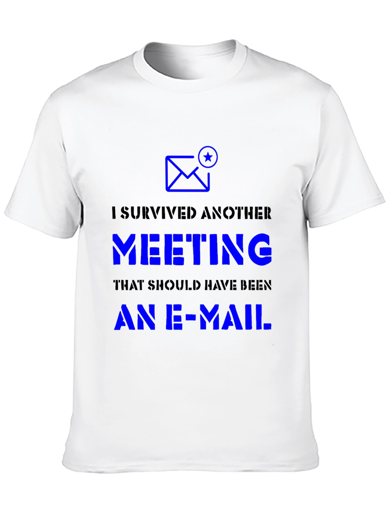I Survived Another Meeting T-Shirt