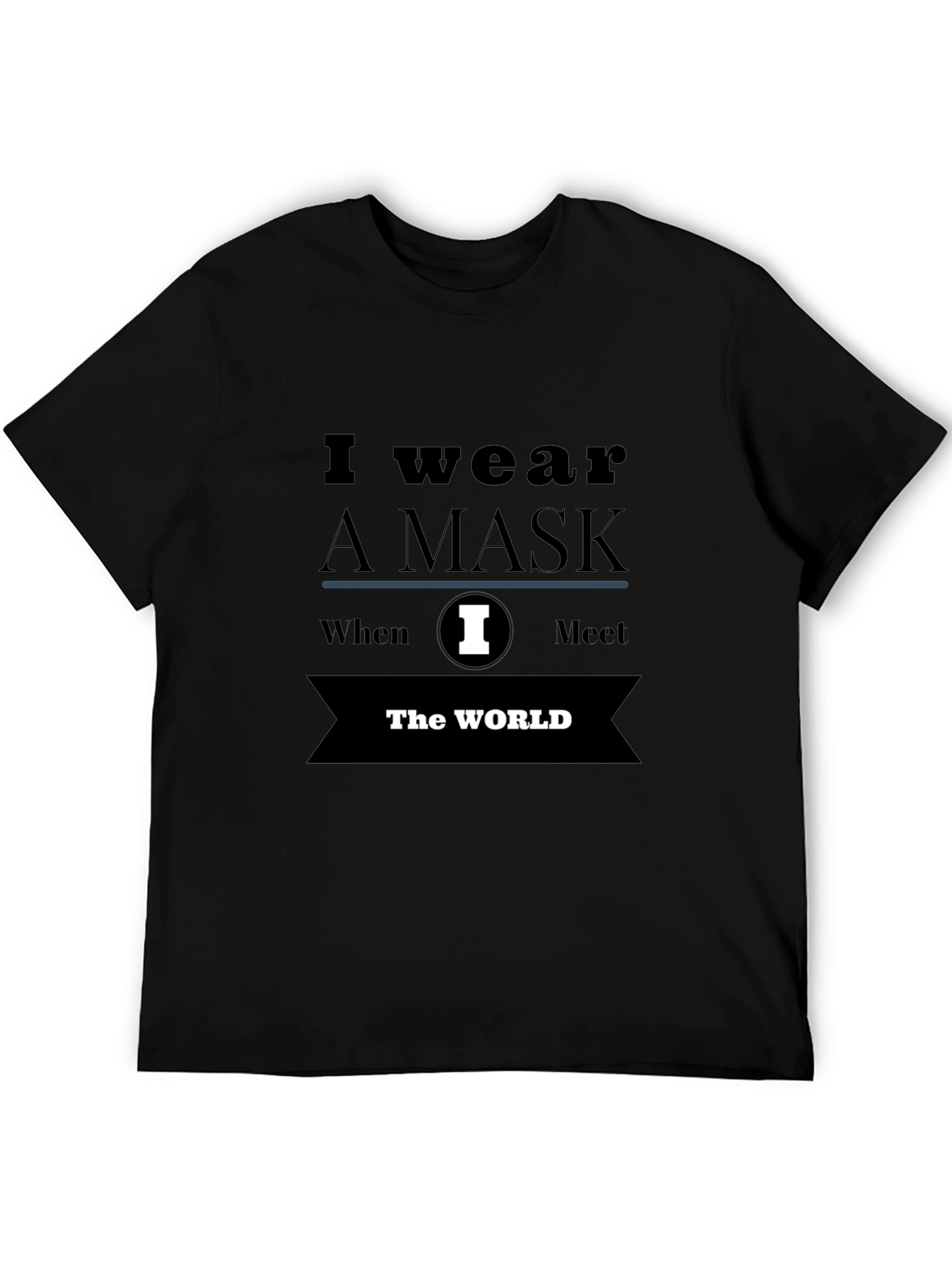 I Wear A Mask Black Graphic Tee