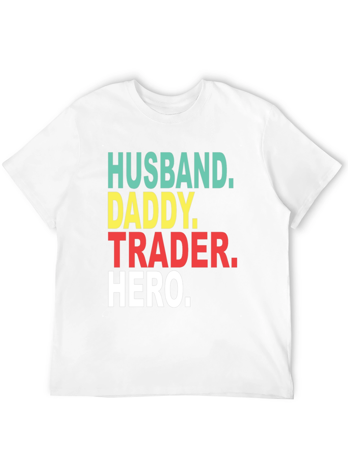 Husband Daddy Trader Hero T-Shirt