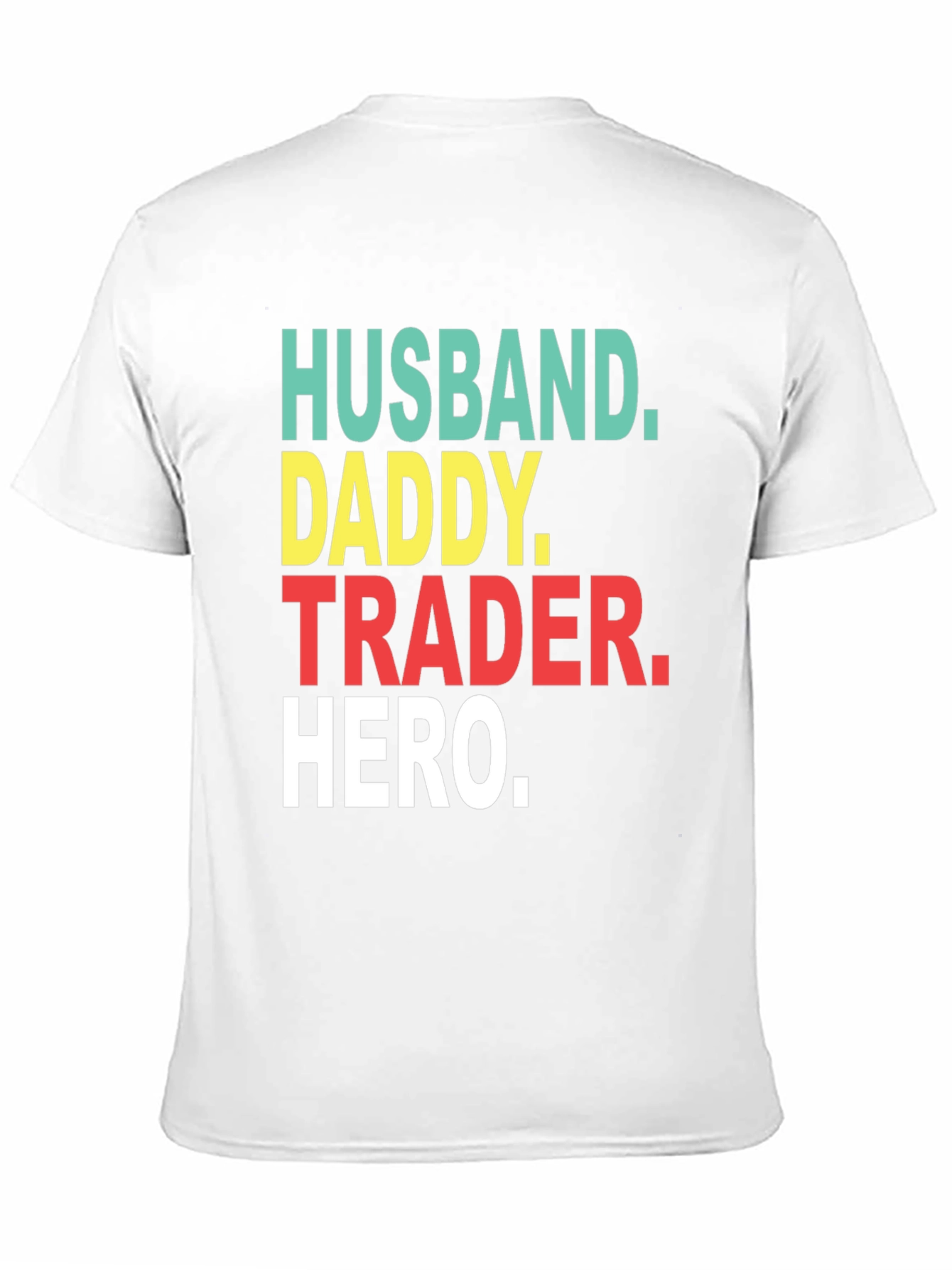 Husband Daddy Trader Hero T-Shirt