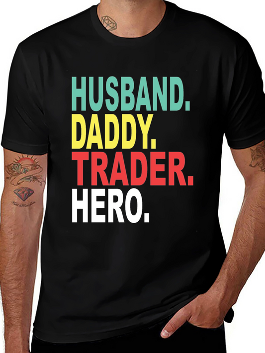 Husband Daddy Trader Hero T-Shirt