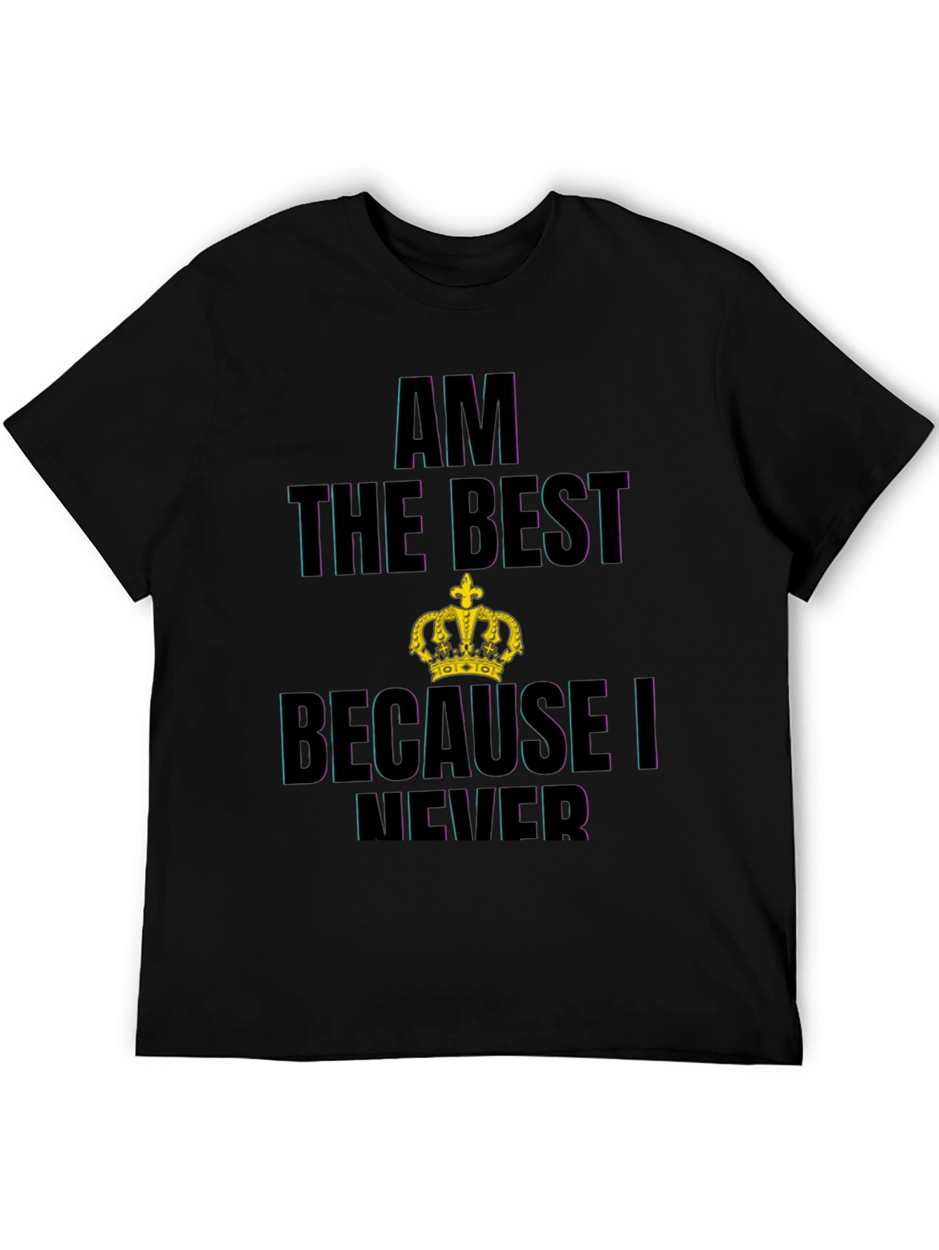 Am The Best T-Shirt Crown Print Black Cotton