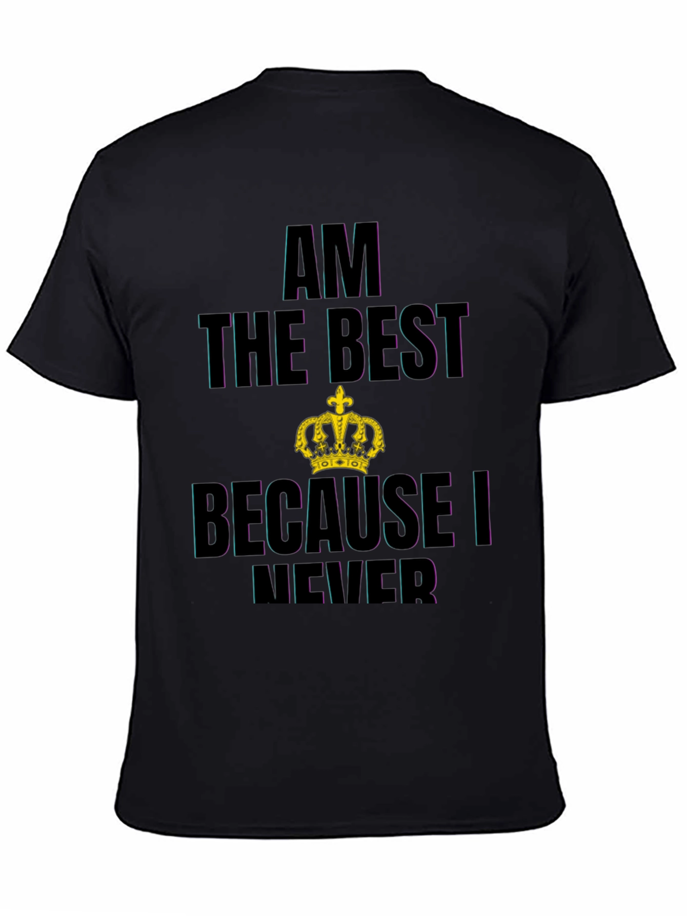 Am The Best T-Shirt Crown Print Black Cotton