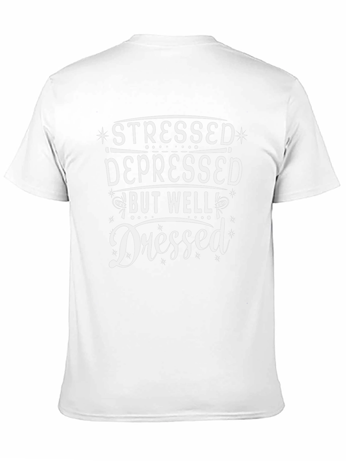Stressed Depressed But Well Dressed Black Tee