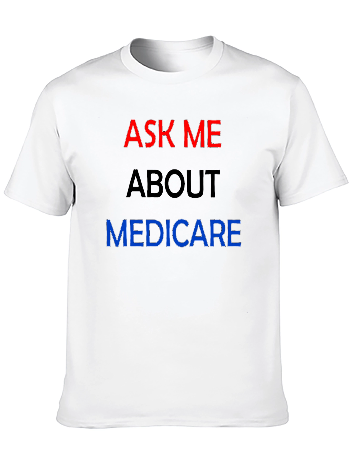 Ask Me About Medicare T-Shirt