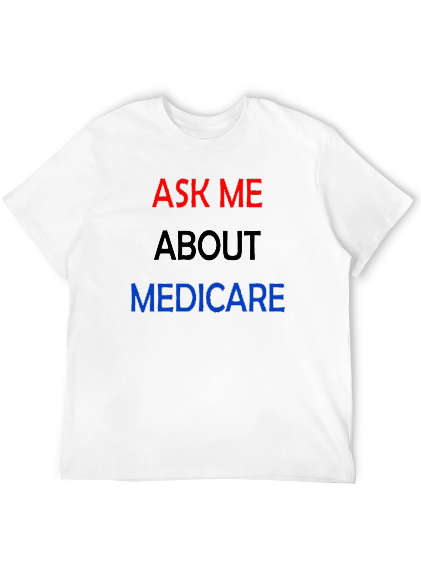 Ask Me About Medicare T-Shirt