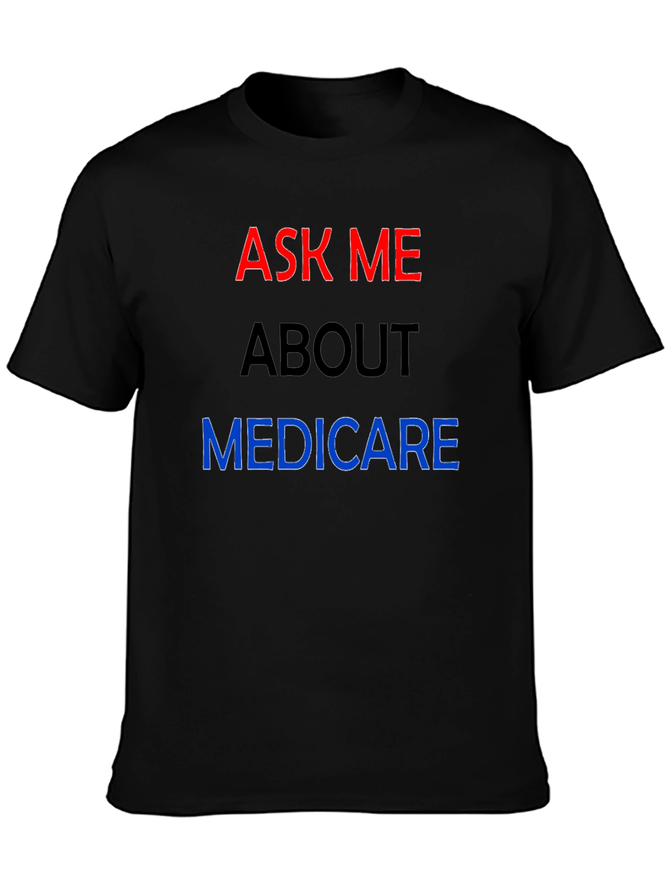 Ask Me About Medicare T-Shirt
