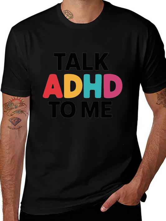 Talk ADHD To Me Graphic Tee - Casual Comfort