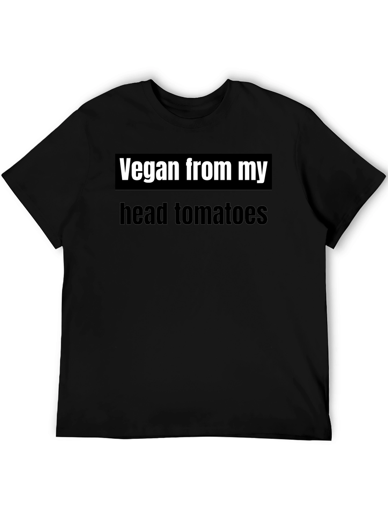 Vegan From My Head Tomatoes T-Shirt