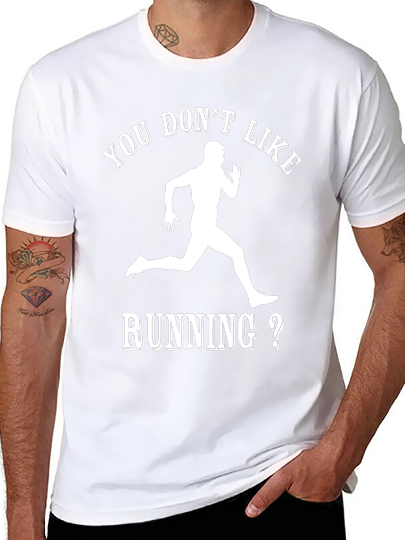 Funny Running T-Shirt: You Dont Like Running?