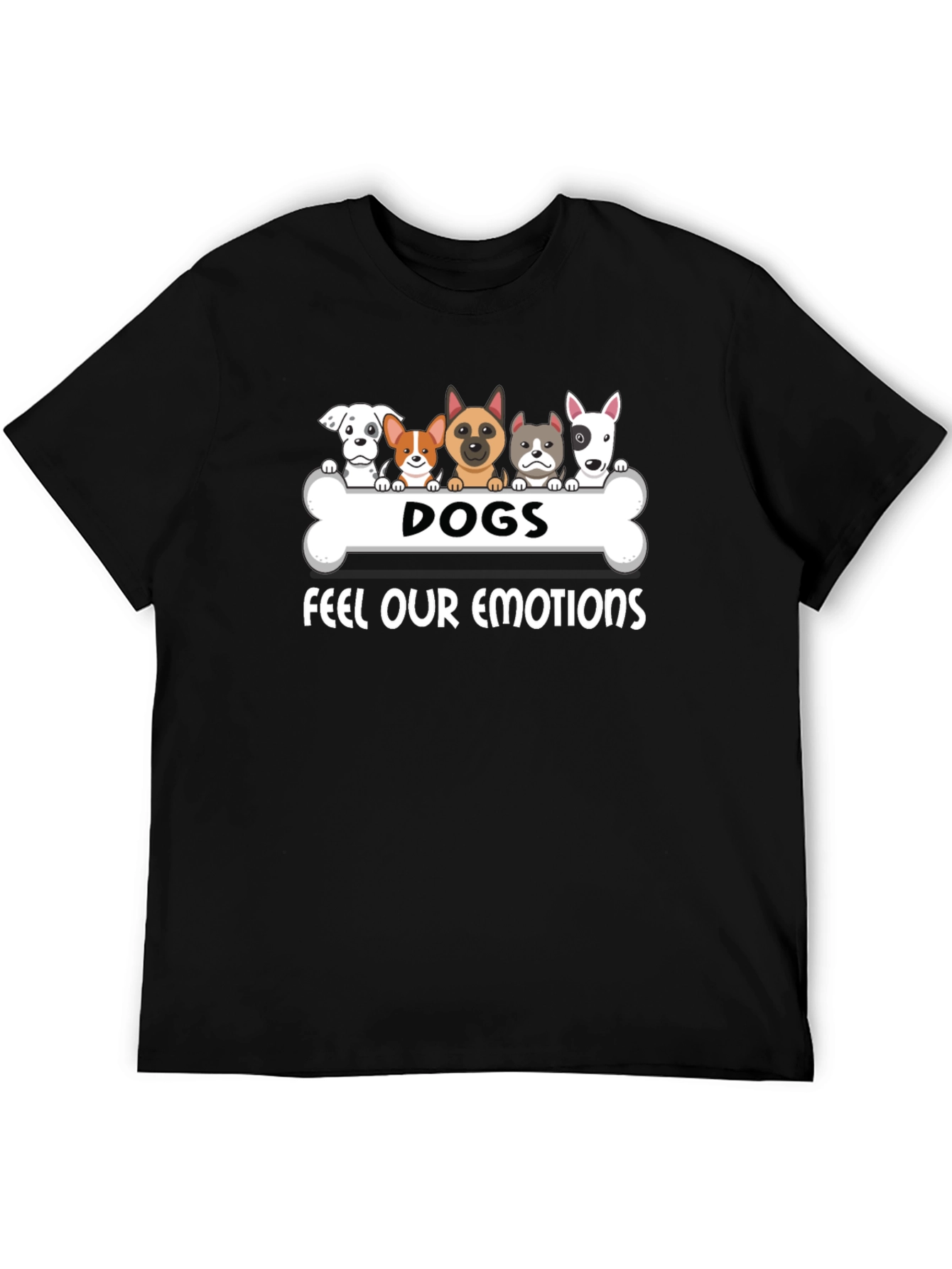 Dogs Feel Our Emotions T-Shirt