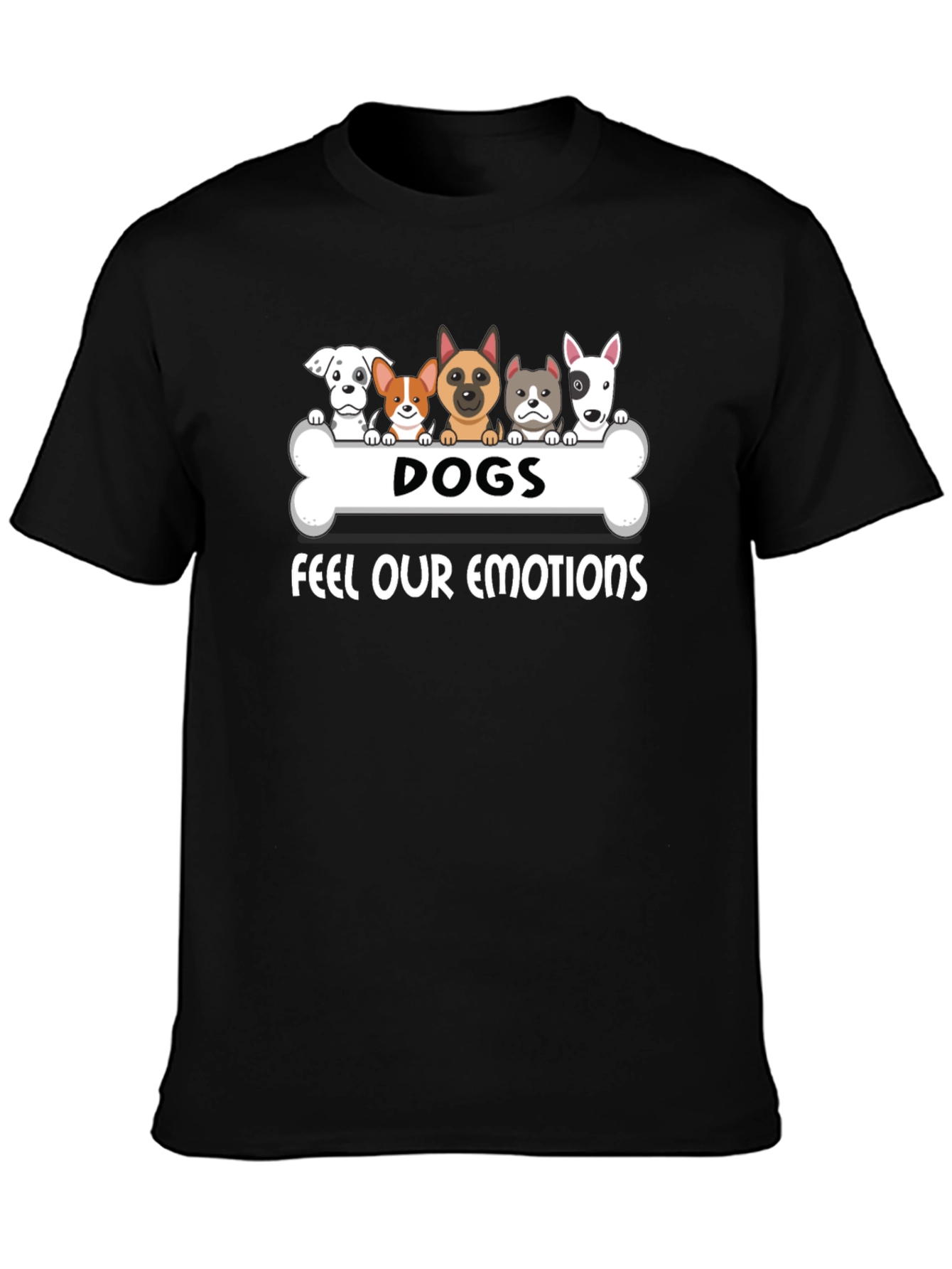 Dogs Feel Our Emotions T-Shirt