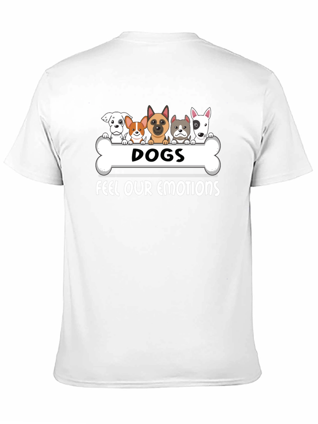 Dogs Feel Our Emotions T-Shirt