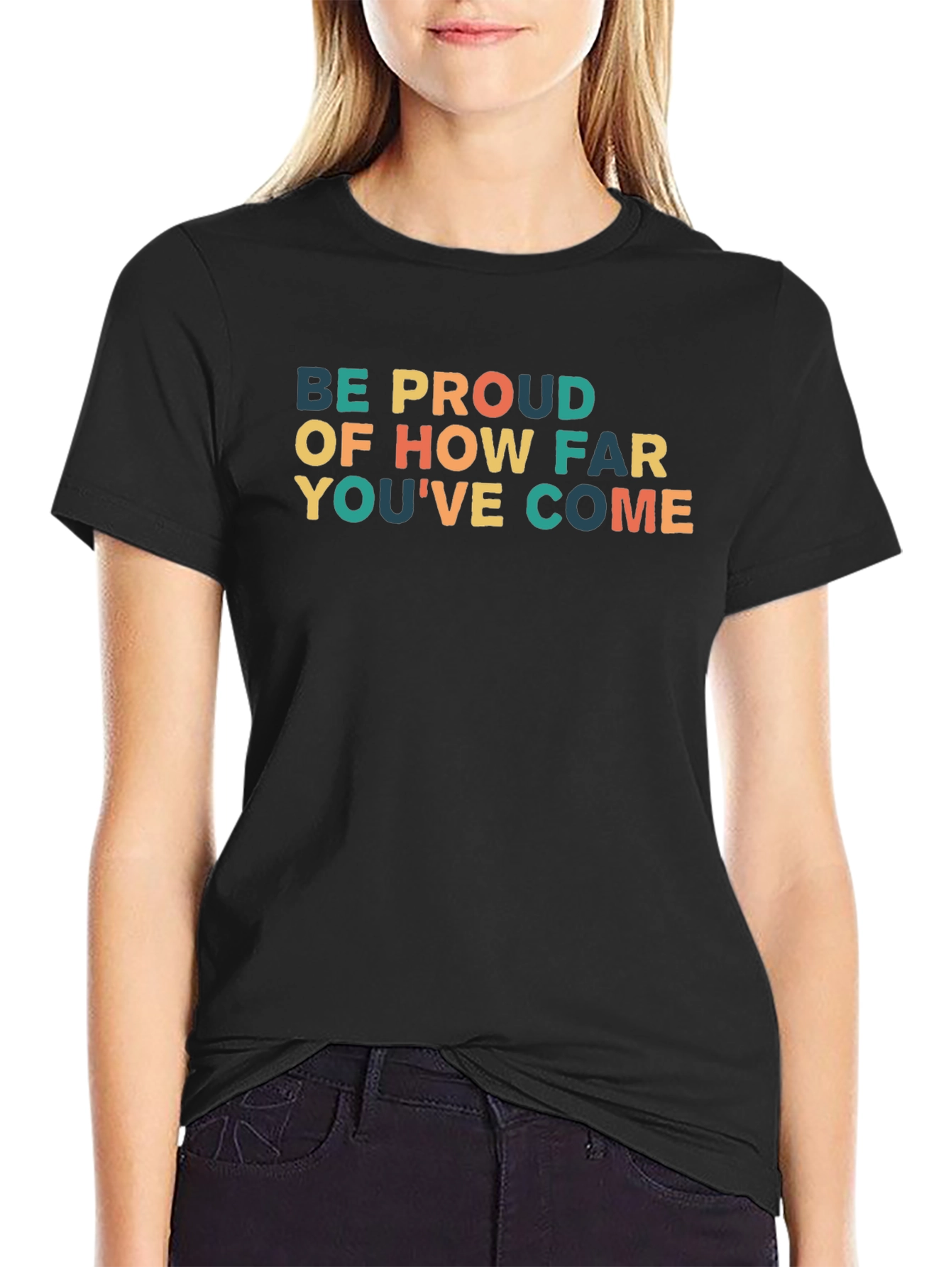 Inspirational Quote T-Shirt - Be Proud