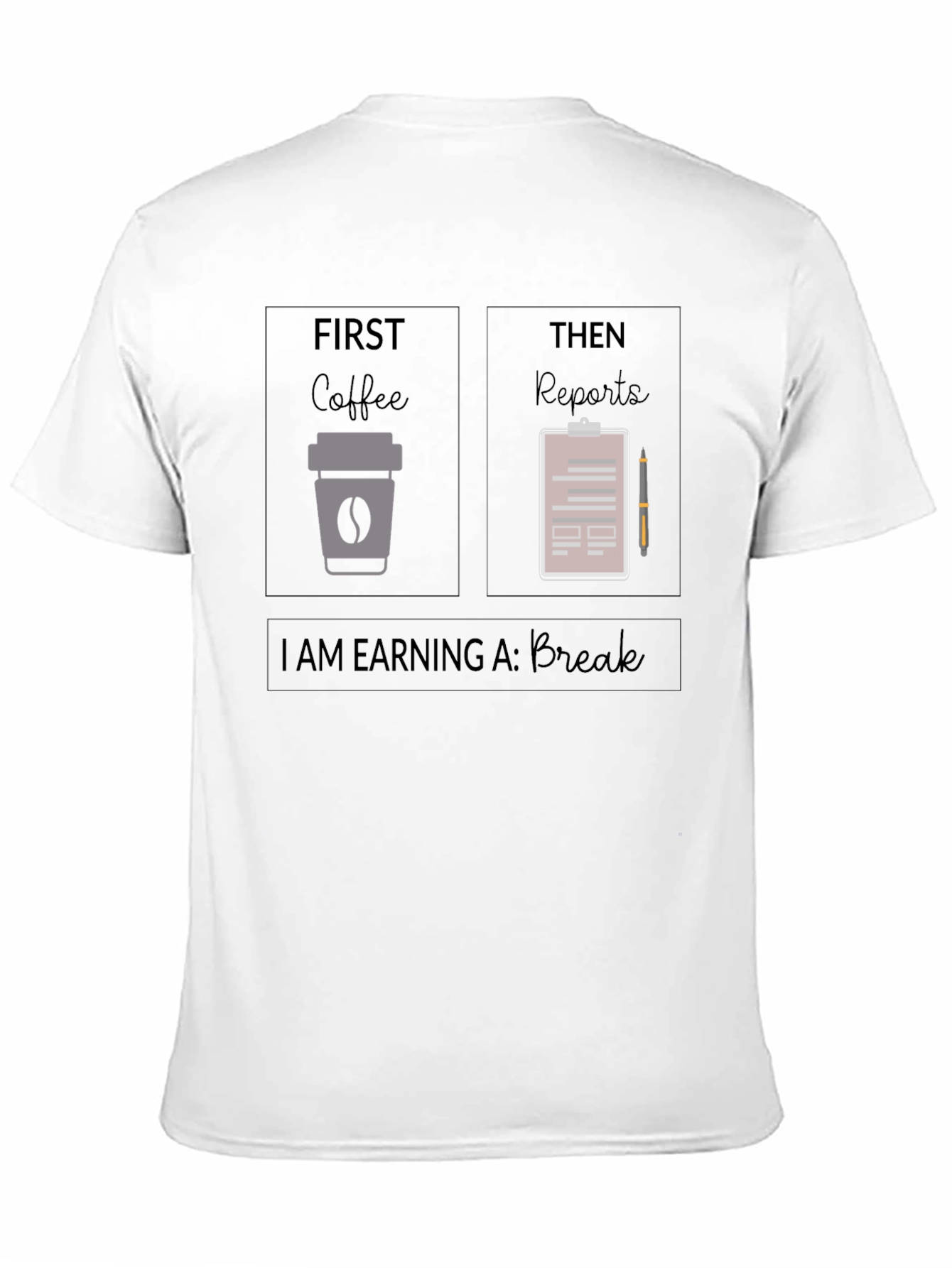 Coffee and Reports T-Shirt: Earning a Break