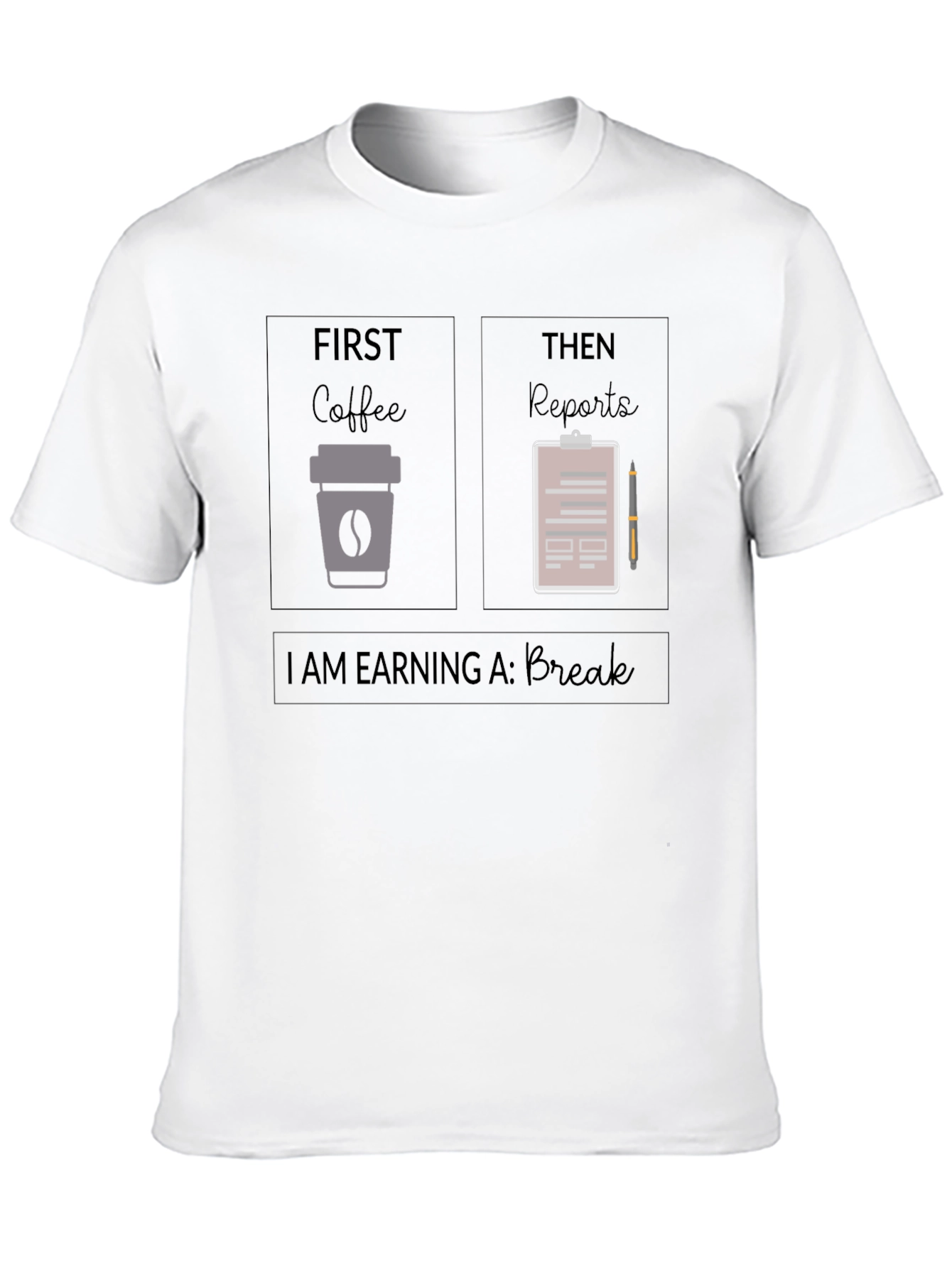 Coffee and Reports T-Shirt: Earning a Break